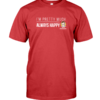 I'm Pretty Much Alway Happy T-shirt - Image 5